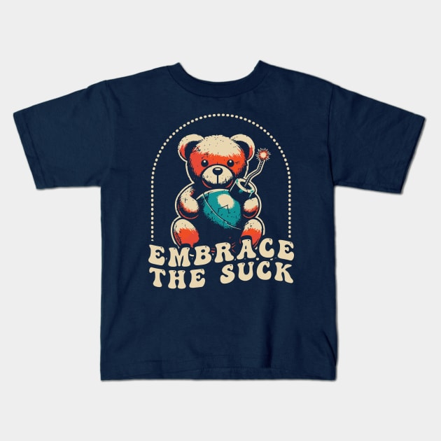 Embrace The Suck Kids T-Shirt by Trendsdk